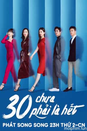 30 Chưa Phải Là Hết