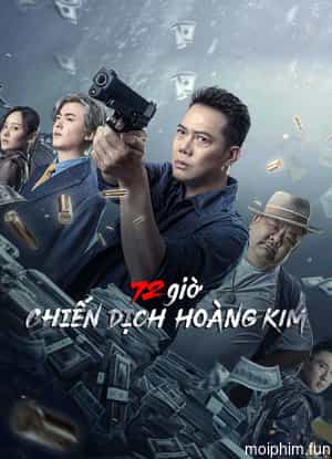 72 giờ: Chiến Dịch Hoàng Kim