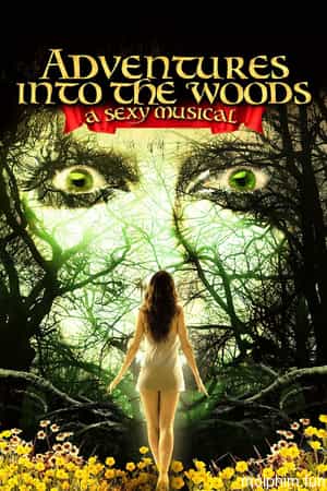 Adventures Into the Woods: A Sexy Musical