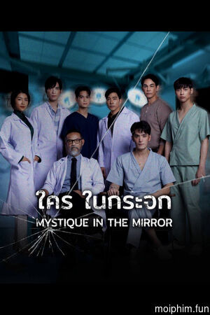 Ai Ở Trong Gương (Mystique in the Mirror) [2025]