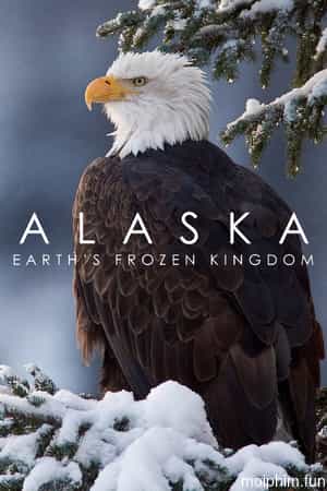 Alaska: Vương Quốc Băng Giá