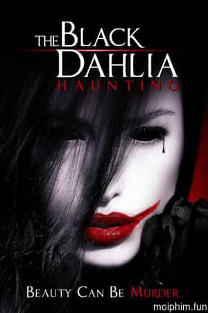 Ám Ảnh (The Black Dahlia Haunting) [2012]