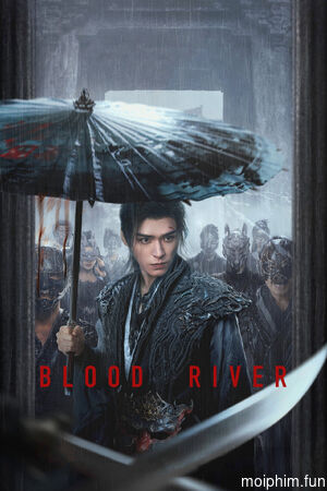Ám Hà Truyện (Blood River) [2025]