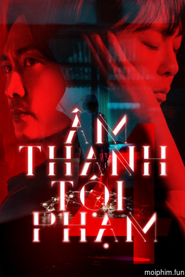 Âm Thanh Tội Phạm 4