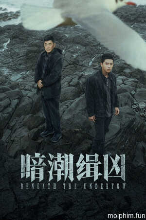 Ám Triều Tập Hung (Beneath the Undertow) [2025]