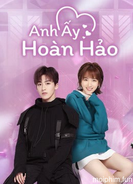 Anh Ấy Hoàn Hảo