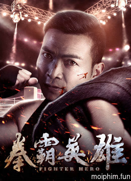 Anh hùng chiến đấu (Fighter Hero) [2018]