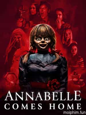 Annabelle: Ác quỷ trở về (Annabelle Comes Home) [2019]