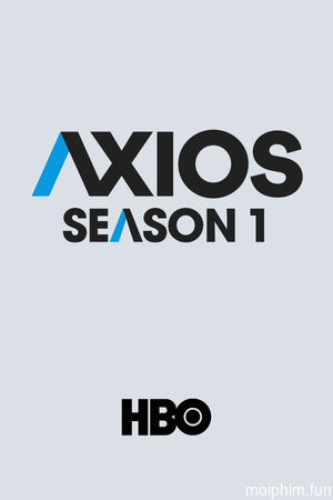 Axios (Phần 1) (Axios (Season 1)) [2018]