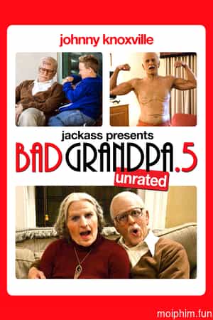 Bad Grandpa .5