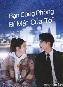Bạn Cùng Phòng Bí Mật Của Tôi