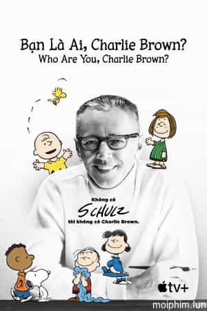 Bạn Là Ai, Charlie Brown?