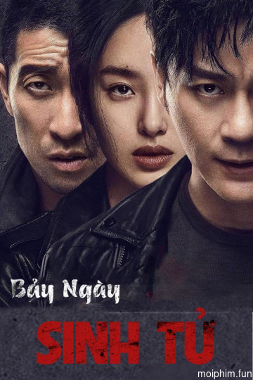 Bảy Ngày Sinh Tử (Seven Days) [2019]