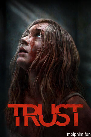 Bẫy Niềm Tin (Trust) [2025]