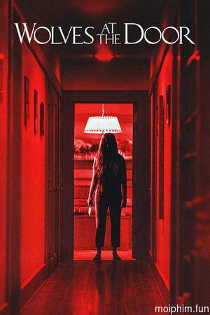 Bầy Sói Trước Cửa (Wolves at the Door) [2016]