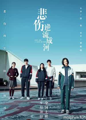 Bi Thương Ngược Dòng Thành Sông (Cry Me a Sad River) [2018]