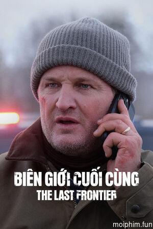 Biên Giới Cuối Cùng (The Last Frontier) [2025]