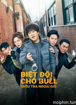 Biệt Đội Chó Bull: Điều Tra Ngoài Giờ
