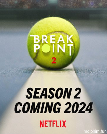 Break Point: Đường tới Grand Slam (Phần 2)