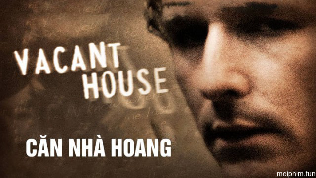 Căn Nhà Hoang