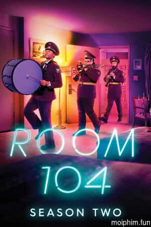Căn Phòng 104 (Phần 2) (Room 104 (Season 2)) [2018]