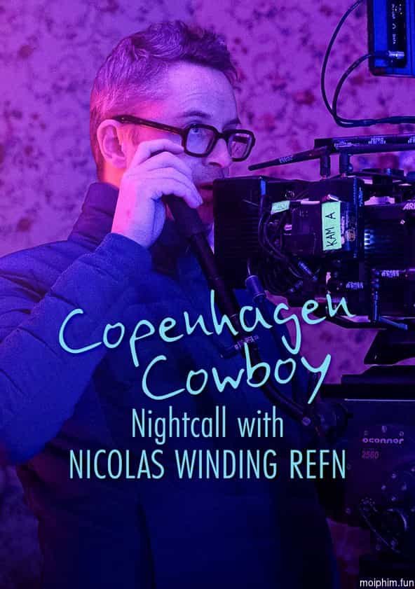 Cao bồi Copenhagen: Trò chuyện đêm với Nicolas Winding Refn