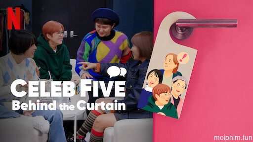 Celeb Five: Phía sau bức màn