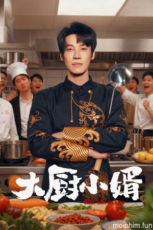 Chàng Rể Đầu bếp (Chef Son-in-Law) [2025]