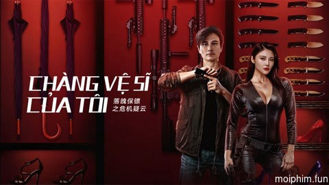 Chàng Vệ Sĩ Của Tôi