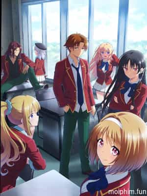 Chào Mừng Đến Với Lớp Học Đề Cao Thực Lực 2 (Classroom of the Elite Season 2) [2022]