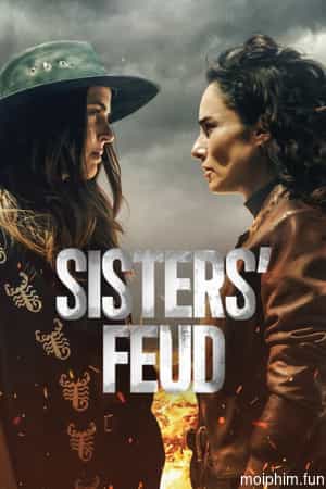 Chị Em Thâm Thù (Sisters' Feud) [2024]