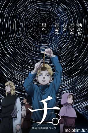 Chi: Về Sự Chuyển Động Của Địa Cầu (Orb: On the Movements of the Earth) [2024]