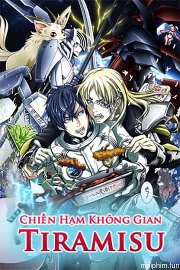 Chiến Hạm Không Gian Tiramisu (Chiến Hạm Không Gian Tiramisu) [2017]
