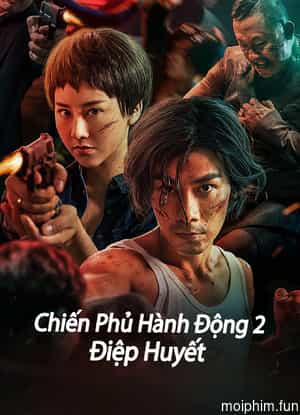 Chiến Phủ Hành Động 2: Điệp Huyết