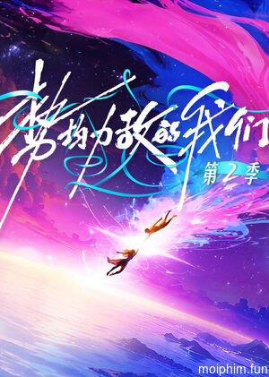 Chúng Ta Ngang Tài Ngang Sức (Phần 2) (Live and Love (Season 2)) [2026]