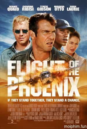 Chuyến Bay Định Mệnh (Flight of the Phoenix) [2004]