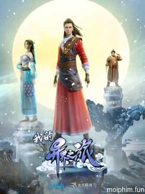 Chuyến Du Hành Dị Giới Của Tôi (My Journey in an Alternate World) [2022]
