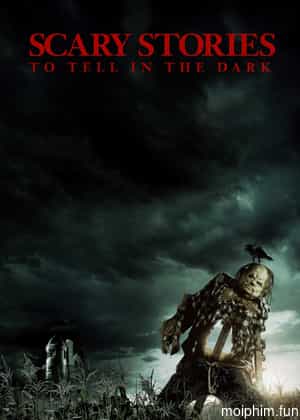Chuyện Kinh Dị Lúc Nửa Đêm (Scary Stories to Tell in the Dark) [2019]