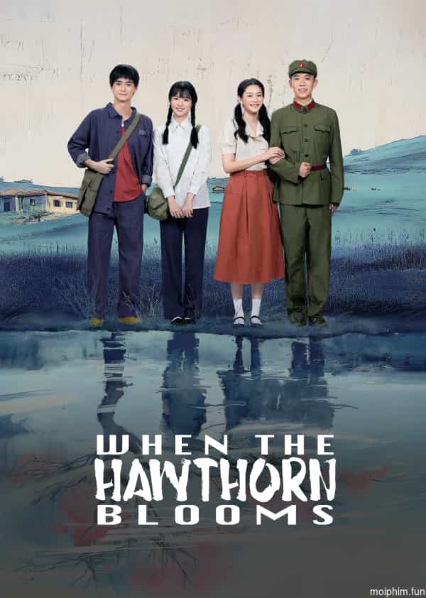 Chuyện Tình Cây Sơn Tra (When The Hawthorn Blooms) [2025]