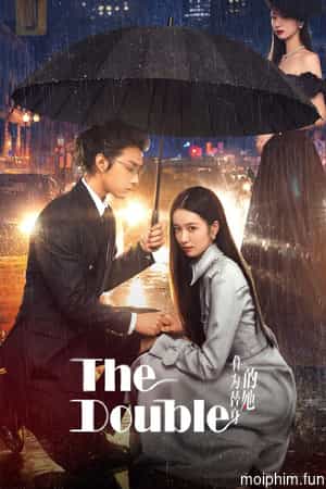 Cô Ấy Chỉ Là Thế Thân (The Double) [2024]