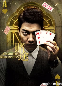 Cờ bạc (Gambler&#x27;&#x27;s Redemption) [2016]