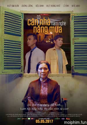 Có căn nhà nằm nghe nắng mưa (Like an Old House) [2017]