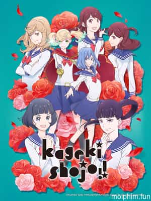Cô Gái Nhạc Kịch!! (Kageki Shojo!!) [2021]
