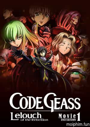 Code Geass: Lelouch of the Rebellion I - Initiation