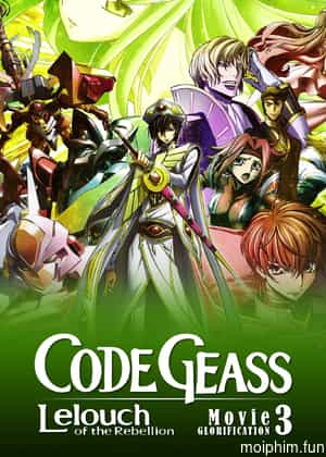 Code Geass: Lelouch of the Rebellion III - Glorification