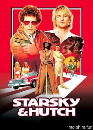 Cớm Chìm, Cớm Nổi (Starsky & Hutch) [2004]