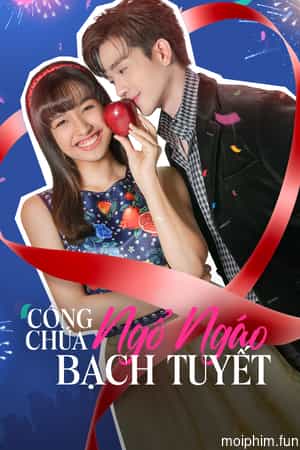 Công Chúa Ngổ Ngáo: Bạch Tuyết