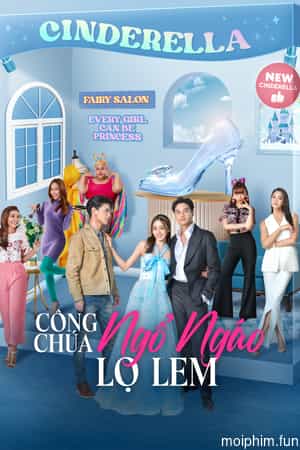 Công Chúa Ngổ Ngáo: Lọ Lem