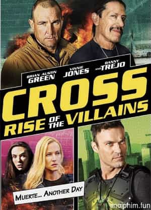 Cross: Sự Trỗi Dậy Của Những Kẻ Phản Diện