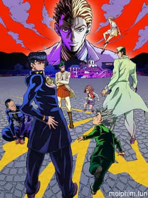 Cuộc phiêu lưu kỳ bí của Jojo: Kim cương bất diệt. (JoJo's Bizarre Adventure: Diamond Is Unbreakable) [2016]